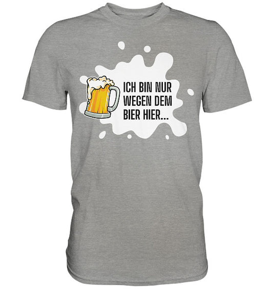 Nur Bier - Premium Shirt