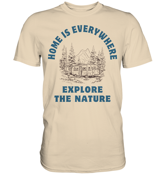 Home is everywhere Shirt - Premium Shirt