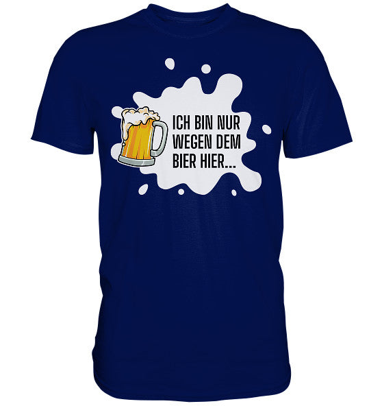 Nur Bier - Premium Shirt