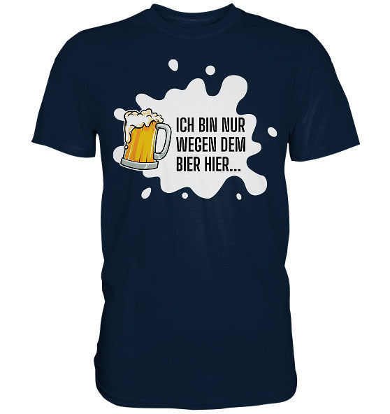 Nur Bier - Premium Shirt
